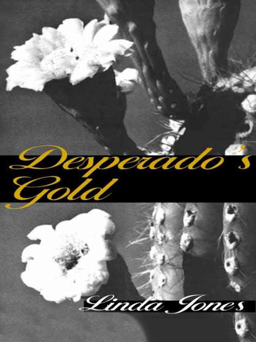 Title details for Desperado's Gold by Linda Winstead Jones - Available